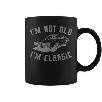 I'm Not Old Im Classic Car Coffee Mug - Monsterry CA