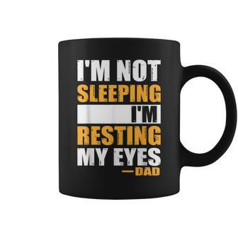 I'm Not Sleeping I'm Just Resting My Eyes Father's Day Coffee Mug - Thegiftio UK
