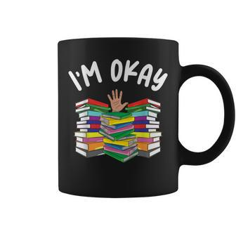 I'm Okay Book Lover I'm Ok Reading Book Reader Coffee Mug - Thegiftio UK