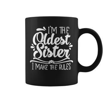 I'm The Oldest Sister I Make The Rules Sister Matching Coffee Mug - Monsterry DE