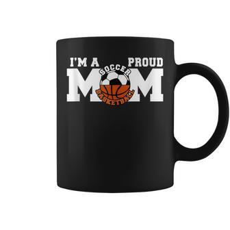 I'm A Proud Mom Soccer Basketball Mom Coffee Mug - Monsterry