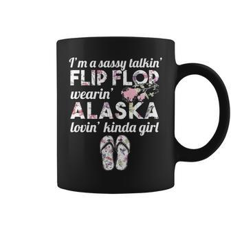 I'm A Sassy Talkin' Flip Flop Wearin' Alaska Lovin' Kinda Girl Coffee Mug | Mazezy