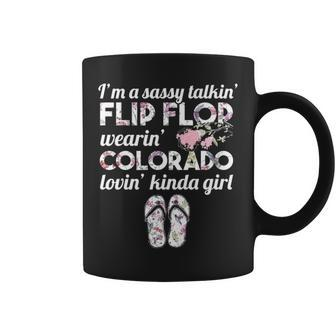I'm A Sassy Talkin' Flip Flop Wearin' Colorado Lovin' Kinda Girl Coffee Mug | Mazezy