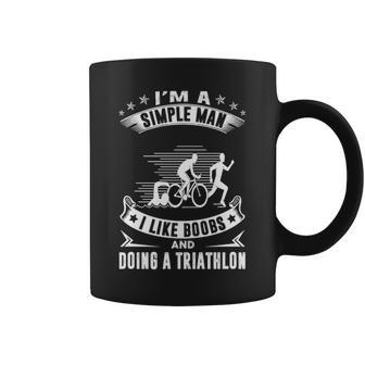 I'm A Simple Man I Like Boobs And Doing A Triathlon Coffee Mug | Mazezy