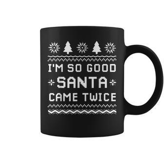 I'm So Good Santa Came Twice Couples Ugly Christmas Coffee Mug | Mazezy DE
