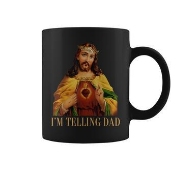 I'm Telling Dad Jesus Christian Papa Daddy Happy Fathers Day Coffee Mug - Seseable