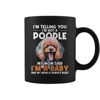I'm Telling You I'm Not A Poodle Dog Trainer Pet Breeder Coffee Mug | Mazezy