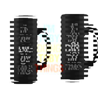 I'm Toby Doing Toby Things Personalized Name Coffee Mug | Mazezy
