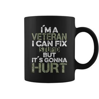 I'm A Veteran I Can Fix Stupid It's Gonna Hurt Coffee Mug - Monsterry DE