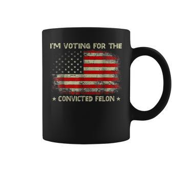 I'm Voting For The Convicted Felon Trump 2024 Coffee Mug - Monsterry