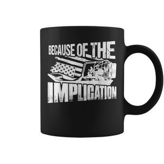 Because Of The Implication Propeller Swamp Captain Airboat Coffee Mug - Monsterry UK