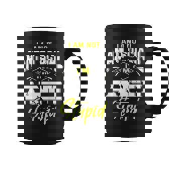 Impresión Con Texto I Am Not Anti Social I'm Anti Stupid Taza de café - Regaloses