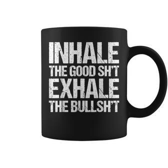 Inhale Good Shit Exhale Bullshit Yoga Weed Stoner Meditation Coffee Mug - Monsterry