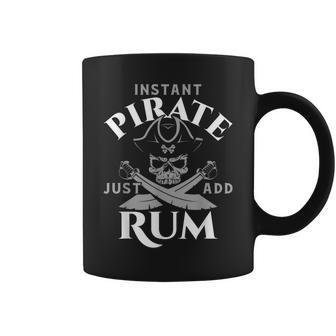 Instant Pirate Just Add Rum Rum Lover Coffee Mug - Seseable