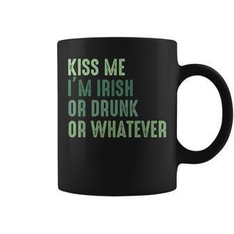 Irish St Patrick's Day Kiss Me I'm Irish Drunk Or Whatever Coffee Mug - Seseable