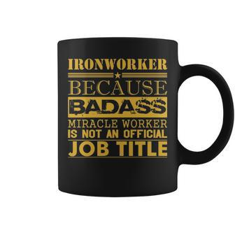 Ironworker Because Miracle Worker Not Job Title Coffee Mug | Mazezy UK