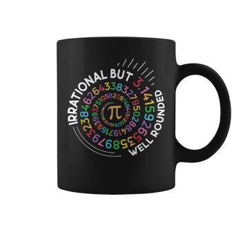 Irrational But Well Rounded Pi Day Math Teacher Student Geek Coffee Mug - Seseable