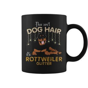 This Isn't Dog Hair It's Rottweiler Glitter Coffee Mug | Mazezy