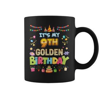 It's My 9Th Golden Birthday 9 Years Old Happy Party Kid Coffee Mug - Monsterry AU