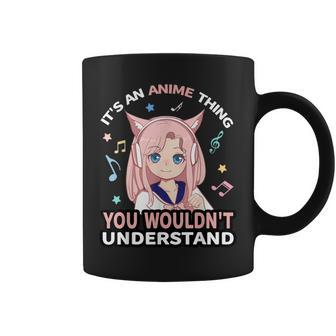 It's An Anime Thing You Wouldn't Understand Anime Girls Boys Coffee Mug - Thegiftio UK