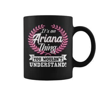 It's An Ariana Thing You Wouldn't Understand Name Coffee Mug - Seseable