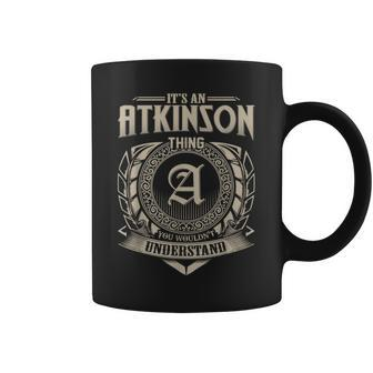It's An Atkinson Thing You Wouldn't Understand Name Vintage Coffee Mug - Seseable
