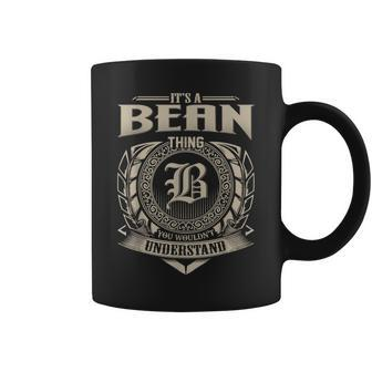 It's A Bean Thing You Wouldn't Understand Name Vintage Coffee Mug - Seseable