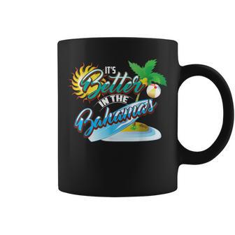 It's Better In The Bahamas Cute Bahamian Island Coffee Mug - Monsterry