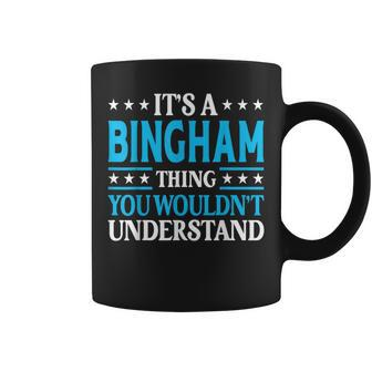 It's A Bingham Thing Surname Family Last Name Bingham Coffee Mug - Monsterry AU
