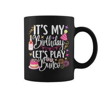 It's My Birthday Let's Play Bunco Player Party Dice Game Coffee Mug | Mazezy UK