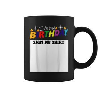 It’S My Birthday Sign My Birthday Party Coffee Mug - Thegiftio UK