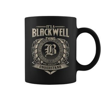 It's A Blackwell Thing You Wouldn't Understand Name Vintage Coffee Mug - Seseable