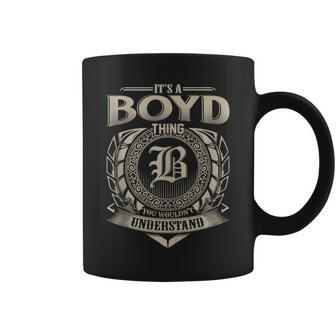 It's A Boyd Thing You Wouldn't Understand Name Vintage Coffee Mug - Seseable