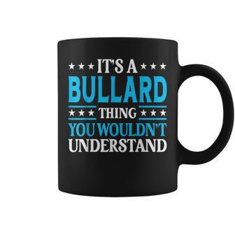 It's A Bullard Thing Surname Family Last Name Bullard Coffee Mug - Seseable