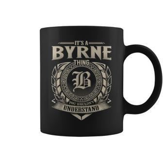 It's A Byrne Thing You Wouldn't Understand Name Vintage Coffee Mug - Seseable