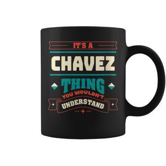 Its A Chavez Thing Last Name Matching Family Family Name Coffee Mug - Seseable
