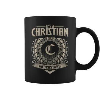It's A Christian Thing You Wouldn't Understand Name Vintage Coffee Mug - Seseable
