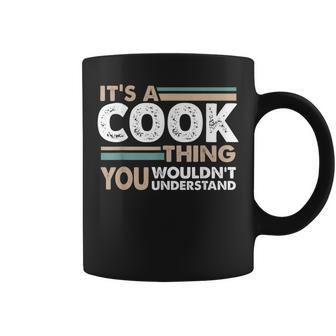 It's A Cook Thing You Wouldn't Understand Family Name Coffee Mug - Seseable