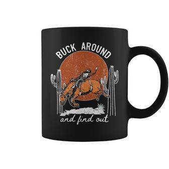It's Cool To Be Cowboy Buck Around And Find Out Coffee Mug - Seseable