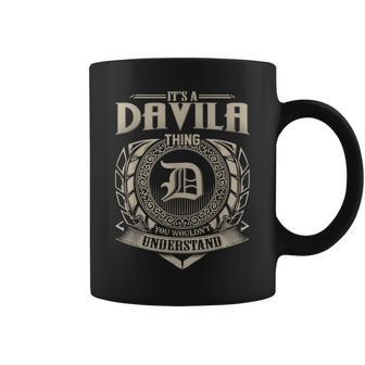 It's A Davila Thing You Wouldn't Understand Name Vintage Coffee Mug - Seseable