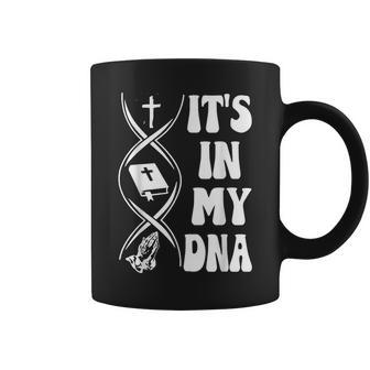 It's In My Dna Cross Bible Verse Pray Christian Coffee Mug - Monsterry