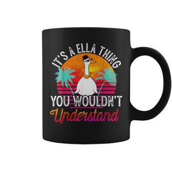 It's A Ella Thing You Wouldn't Understand Ella Name Coffee Mug - Seseable