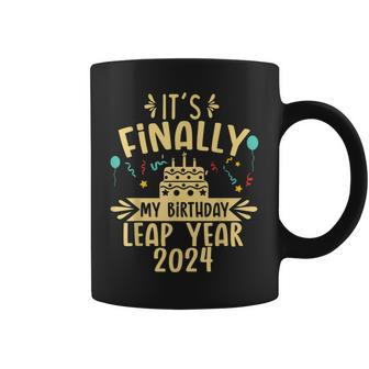 It's Finally My Birthday Leap Year 2024 Leap Day Birthday Coffee Mug | Mazezy