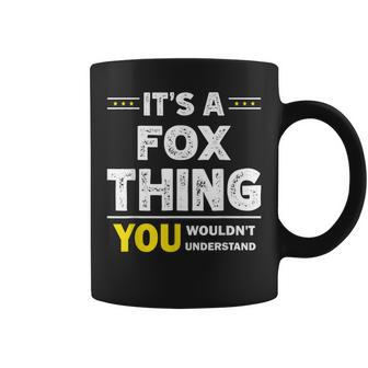 It's A Fox Thing You Wouldn't Understand Family Name Coffee Mug - Seseable