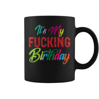 It's My Fucking Birthday Colorful Coffee Mug - Monsterry UK