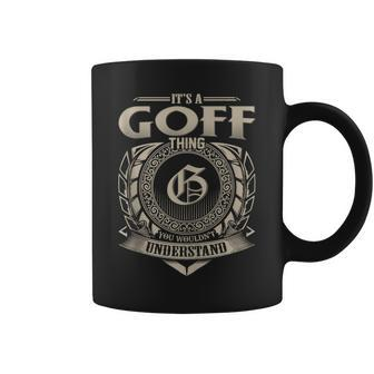 It's A Goff Thing You Wouldn't Understand Name Vintage Coffee Mug - Seseable
