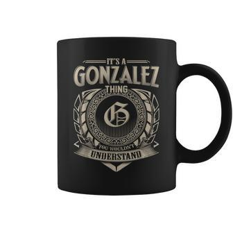 It's A Gonzalez Thing You Wouldn't Understand Name Vintage Coffee Mug - Seseable