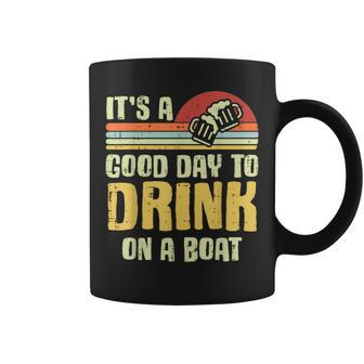 Its A Good Day To Drink On A Boat Boat Trip Women Coffee Mug - Seseable