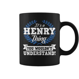 It's A Henry Thing You Wouldn't Understand Name Coffee Mug - Seseable