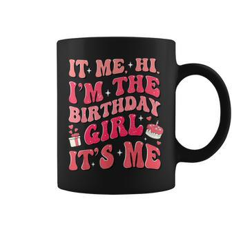 Its Me Hi Im The Birthday Girl Its Me Pajama Birthday Girl Coffee Mug - Thegiftio UK